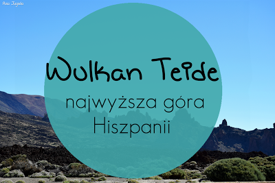 Wulkan Teide - najwyższa góra Hiszpanii 